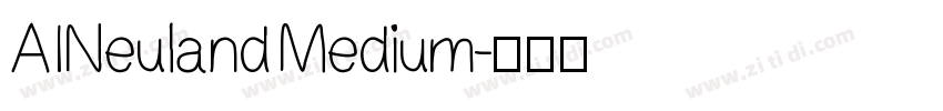 AINeuland Medium字体转换
